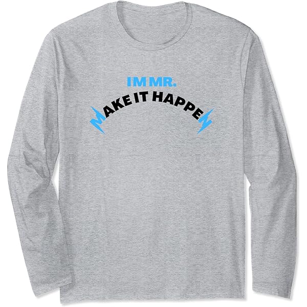 Amazon.com: Graphic Shirt For Men I'm MR. Make it Happen Long